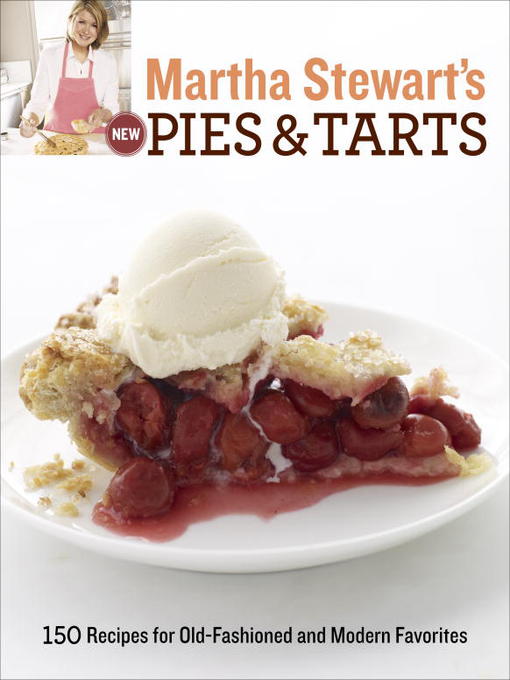 Title details for Martha Stewart's New Pies and Tarts by Martha Stewart Living Magazine - Wait list